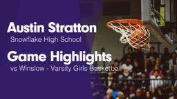 Game Highlights vs Winslow  - Varsity Girls Basketball