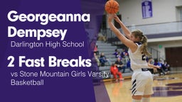 2 Fast Breaks vs Stone Mountain Girls Varsity Basketball