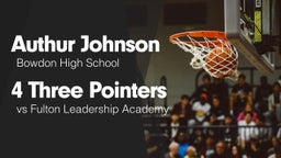 4 Three Pointers vs Fulton Leadership Academy