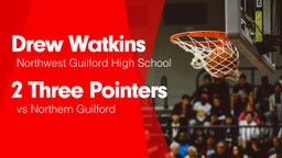 2 Three Pointers vs Northern Guilford 