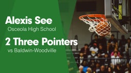 2 Three Pointers vs Baldwin-Woodville 
