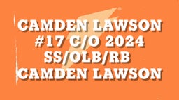 Camden Lawson #17 C/O 2024 SS/OLB/RB 