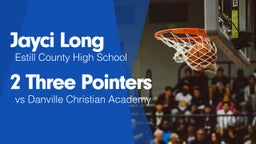 2 Three Pointers vs Danville Christian Academy