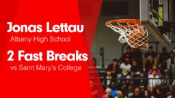 2 Fast Breaks vs Saint Mary's College 