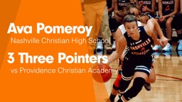 3 Three Pointers vs Providence Christian Academy 