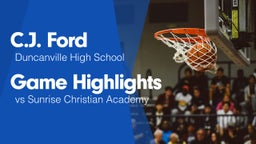 Game Highlights vs Sunrise Christian Academy