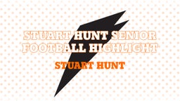 Stuart Hunt Senior Football Highlight