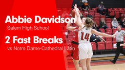 2 Fast Breaks vs Notre Dame-Cathedral Latin 