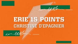 Christine D'epagnier's highlights Erie 15 Points