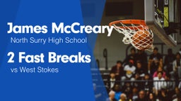 2 Fast Breaks vs West Stokes 