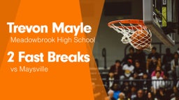 2 Fast Breaks vs Maysville