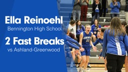 2 Fast Breaks vs Ashland-Greenwood 