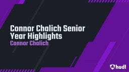 Connor Chalich Senior Year Highlights 