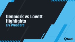Liv Woodard's highlights Denmark vs Lovett Highlights