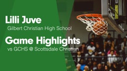 Game Highlights vs GCHS @ Scottsdale Christian