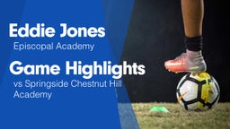 Game Highlights vs Springside Chestnut Hill Academy