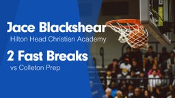 2 Fast Breaks vs Colleton Prep