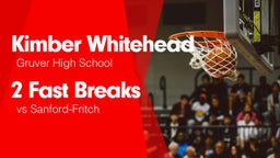 2 Fast Breaks vs Sanford-Fritch 