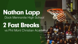 2 Fast Breaks vs Phil Mont Christian Academy