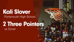 2 Three Pointers vs Dover 