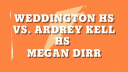 Weddington HS vs. Ardrey Kell HS 