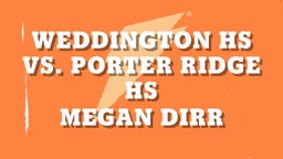 Weddington HS vs. Porter Ridge HS