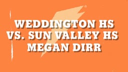 Weddington HS vs. Sun Valley HS 