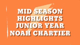 Mid Season Highlights Junior Year