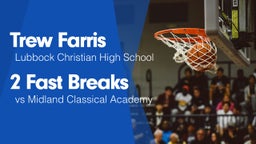 2 Fast Breaks vs Midland Classical Academy