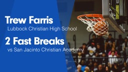 2 Fast Breaks vs San Jacinto Christian Academy