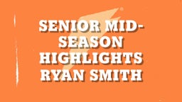  senior Mid-season highlights