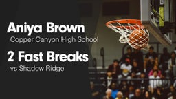 2 Fast Breaks vs Shadow Ridge 