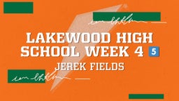 Jerek Fields's highlights Lakewood High School Week 3 5??