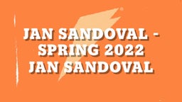 Jan Sandoval's highlights Jan Sandoval - spring 2022