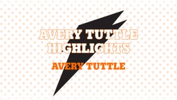 Avery Tuttle Highlights