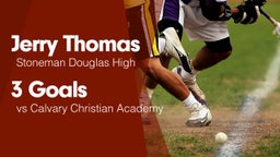 3 Goals vs Calvary Christian Academy