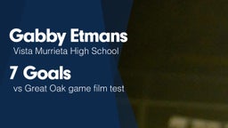 7 Goals vs Great Oak game film test