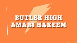 Amari Hakeem's highlights Butler High