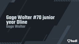Gage Wolter #70 junior year Dline 