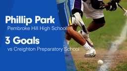 3 Goals vs Creighton Preparatory School