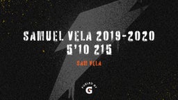 Samuel Vela 2019-2020 5’10 215