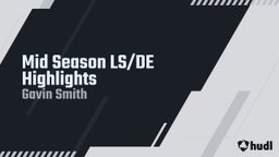 Mid Season LS/DE Highlights 