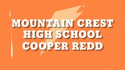 Cooper Redd's highlights Mountain Crest High School