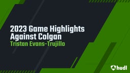 2023 Game Highlights Against Colgan