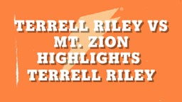 Terrell Riley's highlights Terrell Riley Vs Mt. Zion Highlights 