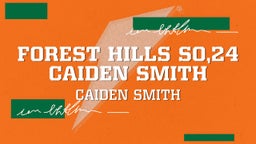 Caiden Smith's highlights Forest hills SO,24 caiden smith