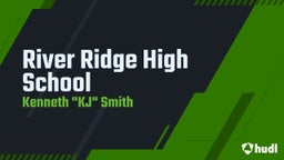 Kenneth "kj" smith's highlights River Ridge High School