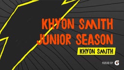 Khyon Smith Junior Season Highlights