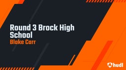 Blake Carr's highlights Round 3 Brock High School