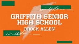 Brock Allen's highlights Griffith Senior High school
